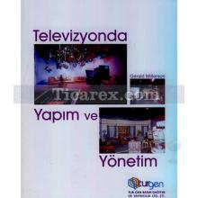 Televizyonda Yapım ve Yönetim | Gerald Millerson