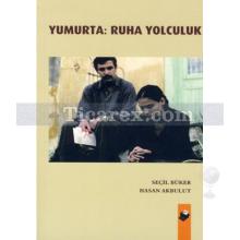 Yumurta: Ruha Yolculuk | Hasan Akbulut, Seçil Büker