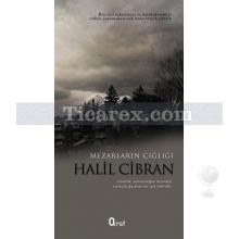 Mezarların Çığlığı | Halil Cibran