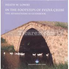 In The Footsteps Of Evliya Çelebi | Heath W. Lowry