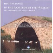 In The Footsteps Of Evliya Çelebi | Heath W. Lowry