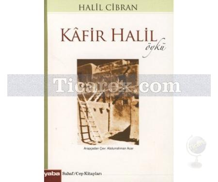Kafir Halil | Halil Cibran - Resim 1