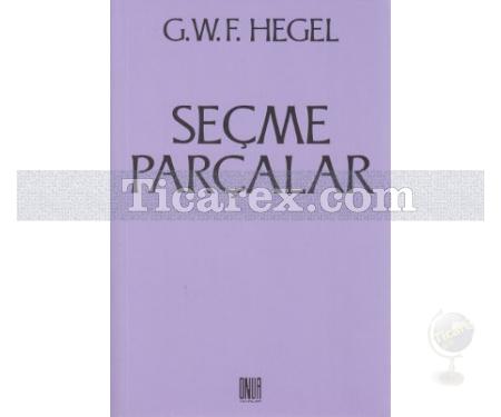 Seçme Parçalar | Georg Wilhelm Friedrich Hegel - Resim 1