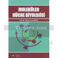 Moleküler Hücre Biyolojisi | Hasan Veysi Güneş