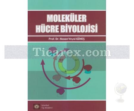 Moleküler Hücre Biyolojisi | Hasan Veysi Güneş - Resim 1