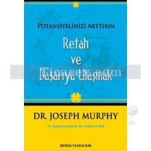 Potansiyelinizi Arttırın - Refah ve Başarıya Ulaşmak | Joseph Murphy