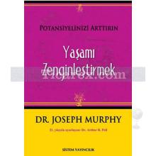 Potansiyelinizi Arttırın - Yaşamı Zenginleştirmek | Joseph Murphy