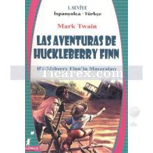 Las Aventuras De Huckleberry Finn (Nivel 1) | Huckleberry Finn'in Maceraları | Mark Twain