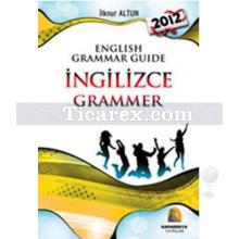 İngilizce Gramer | English Grammar Guide | İlknur Altun