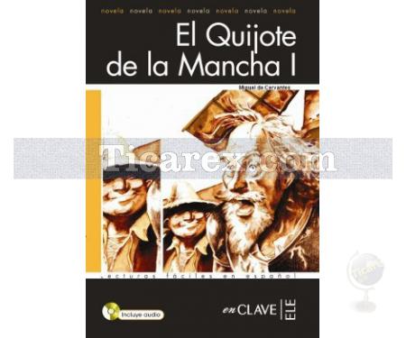 El Quijote de la Mancha 1 (CD'li) (Nivel 4) | Miguel de Cervantes Saavedra - Resim 1