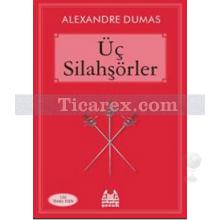 Üç Silahşörler | Alexandre Dumas