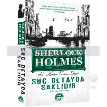 Sherlock Holmes - Suç Detayda Saklıdır | Arthur Conan Doyle