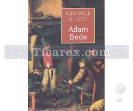 Adam Bede | George Eliot - Resim 1