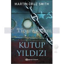 Kutup Yıldızı | Martin Cruz Smith