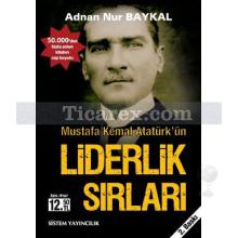 Atatürk'ün Liderlik Sırları | (Cep Boy) | Adnan Nur Baykal
