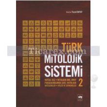 Türk Mitolojik Sistemi 2 | Fuzuli Bayat