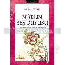 Nurun Beş Duyusu | Sultan Veled