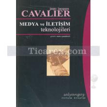 Medya ve İletişim Teknolojileri | Jean-Jacques Cavalier