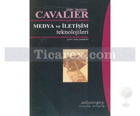 Medya ve İletişim Teknolojileri | Jean-Jacques Cavalier - Resim 1