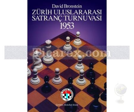 Zürih Uluslararası Satranç Federasyonu 1953 | David Bronstein - Resim 1