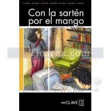 Con la Sarten por el Mango (Nivel 3) | Nuria Vaquero, Raquel Torres