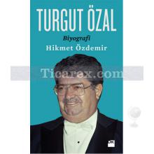 Turgut Özal | Hikmet Özdemir