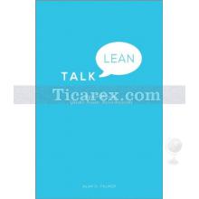 Talk Lean | Shorter Meetings. Quicker Results. Better Relations. | Alan Palmer