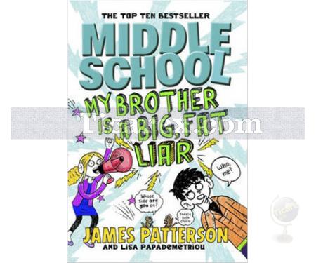 Middle School 3 - My Brother Is a Big, Fat Liar | James Patterson - Resim 1