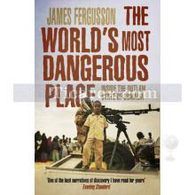 The World's Most Dangerous Place: Inside the Outlaw State of Somalia | James Fergusson