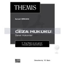 Themis - Ceza Hukuku Genel Hükümler | İsmail Ercan