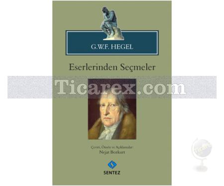 G.W.F. Hegel Eserlerinden Seçmeler | Georg Wilhelm Friedrich Hegel - Resim 1