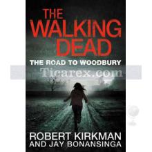 The Walking Dead 2 - The Road to Woodbury | Robert Kirkman
