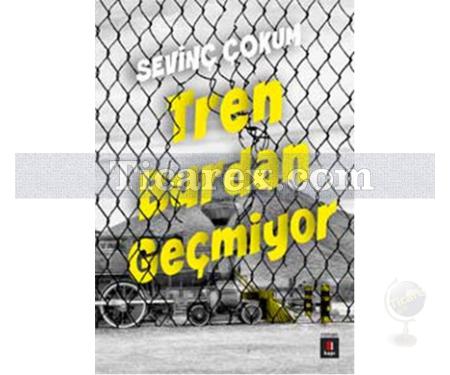 Tren Burdan Geçmiyor | Sevinç Çokum - Resim 1