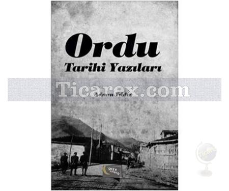 Ordu Tarihi Yazıları | Adnan Yıldız - Resim 1