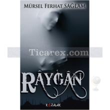 Raygan | Mürsel Ferhat Sağlam