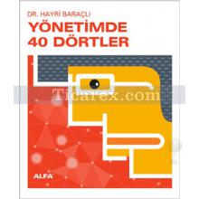 Yönetimde 40 Dörtler | Hayri Baraçlı