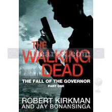 The Walking Dead 3 - The Fall of the Governor, Part One | Robert Kirkman