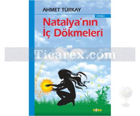 Natalya'nın İç Dökmeleri | Ahmet Türkay - Resim 1