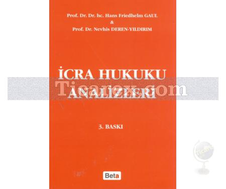 İcra Hukuku Analizleri | Hans Friedhelm Gaul, Nevhis Deren Yıldırım - Resim 1