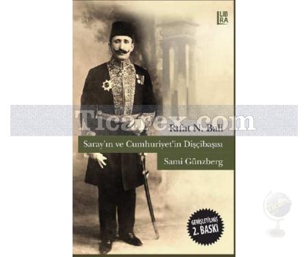 Saray'ın ve Cumhuriyet'in Dişçibaşısı Sami Günzberg | Rıfat N. Bali - Resim 1