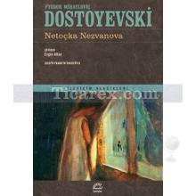 Netoçka Nezvanova | Fyodor Mihayloviç Dostoyevski
