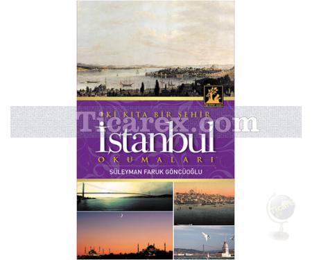 İki Kıta Bir Şehir İstanbul Okumaları | Süleyman Faruk Göncüoğlu - Resim 1