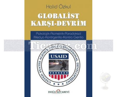 Globalist Karşı-Devrim | Halid Özkul - Resim 1