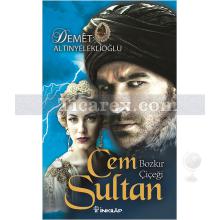 Cem Sultan | Bozkır Çiçeği | Demet Altınyeleklioğlu