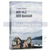 Bir Yaz Bir Bahar | Turgay Fişekçi