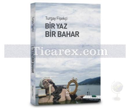 Bir Yaz Bir Bahar | Turgay Fişekçi - Resim 1