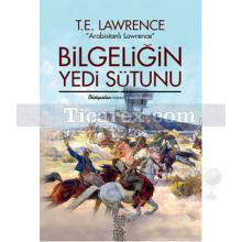 Bilgeliğin Yedi Sütunu | T. E. Lawrence