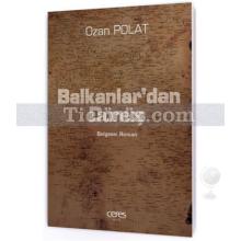 Balkanlar'dan Dönüş | Ozan Polat