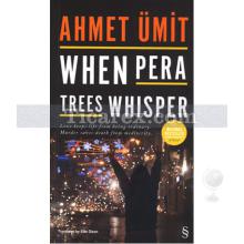 When Pera Trees Whisper | Ahmet Ümit