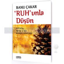 Ruh'unla Düşün | Banu Çakar